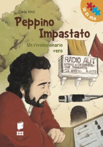 Peppino Impastato. Un rivoluzionario vero....
