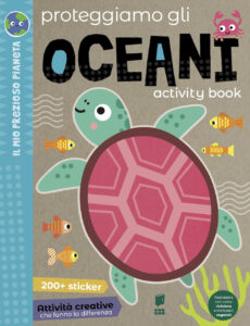 Proteggiamo gli oceani. Activity book. Edi...