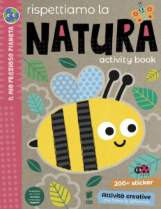 Rispettiamo la natura. Activity book. Ediz...