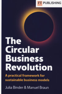 Circular business revolution. A practical framework for sustainable business models (The)