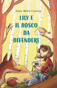Lily e il bosco da difendere. Ediz. a colo...