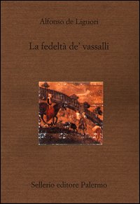 Fedeltà de' vassalli (La)