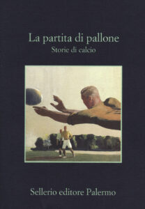 Partita di pallone. Storie di calcio (La)