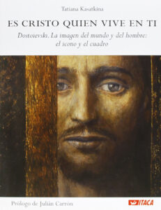 Es Cristo quien vive en ti. Dostoievski. L...