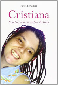 Cristiana. «Non ho paura di andare da Ges...