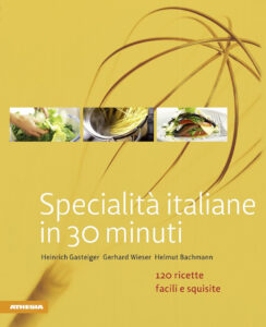 Specialità italiane in 30 minuti. 120 ric...