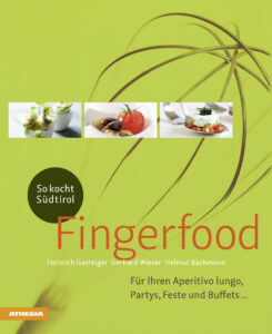 So kocht Südtirol. Fingerfood: Für Ihren...