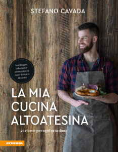 Mia cucina altoatesina. 45 ricette per ogn...