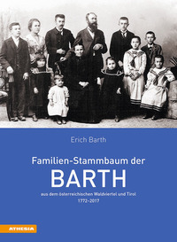 Familien-Stammbaum der Barth aus dem öste...