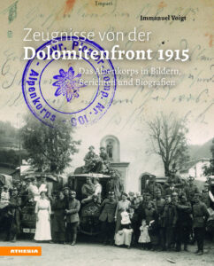 Zeugnisse von der Dolomitenfront 1915. Das...