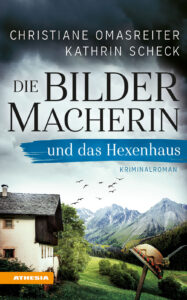 Bildermacherin und das Hexenhaus (Die)