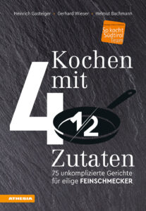 Kochen mit 4 ½ Zutaten. 75 unkomplizierte...