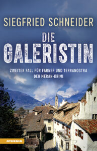 Galeristin. Der Meran-Krimi. Zweiter Fall ...