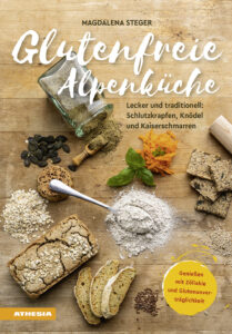 Glutenfreie Alpenküche. Genießen mit Zö...
