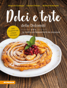 Dolci e torte delle Dolomiti. Le ricette p...