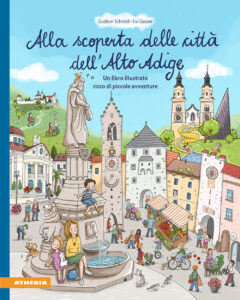 Alla scoperta delle città dell'Alto Adige...