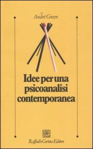 Idee per una psicoanalisi contemporanea