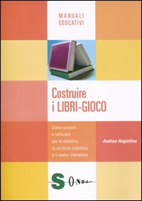 Costruire i libri-gioco. Come scriverli e ...