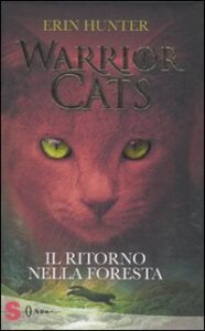 Ritorno nella foresta. Warrior cats (Il)