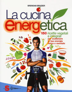 Cucina energetica. 150 ricette vegetali e ...