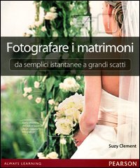 Fotografare i matrimoni: da semplici istan...