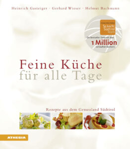 Feine Küche für alle Tage. Rezepte aus d...