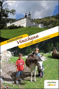 Erlebnisführer Vinschgau ausflüge, kultu...