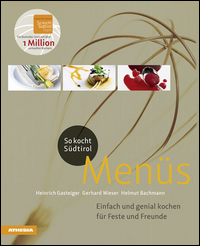 So kocht Südtirol. Menüs Einfach und gen...