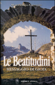 Beatitudini. Messaggio di gioia (Le)