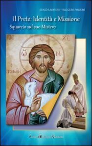 Prete. Identità e missione. Squarcio sul ...