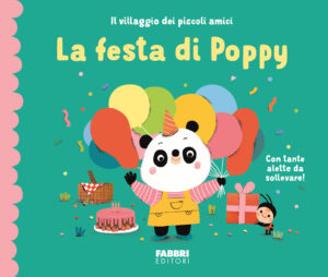 Festa di Poppy. Il villaggio dei piccoli amici. Ediz. a colori (La)