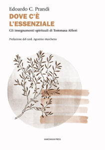 Dove c'è l'essenziale. Gli insegnamenti s...