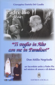 Padre Pio disse: «ti voglio in alto con m...