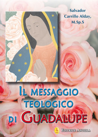 Messaggio teologico di Guadalupe (Il)
