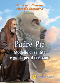 Padre Pio modello di santità e guida per ...