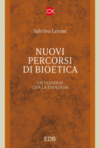 Nuovi percorsi di bioetica. Un dialogo con...