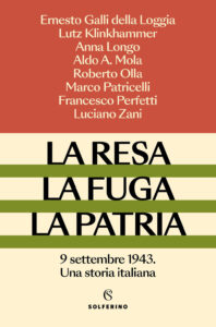 Resa, la fuga, la patria. 9 settembre 1943...