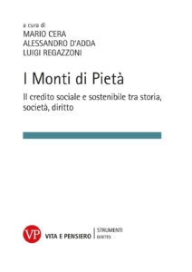 Monti di Pietà. Il credito sociale e sost...