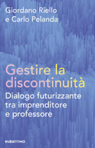 Gestire la discontinuità. Dialogo futuriz...