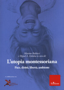 Utopia montessoriana. Pace, diritti, liber...
