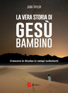 Vera storia di Gesù bambino. Crescere in ...