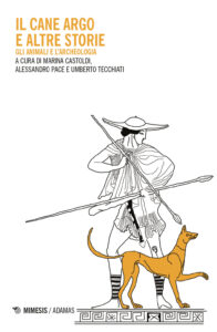 Cane Argo e altre storie. Gli animali e l'...