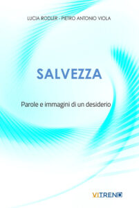 Salvezza. Parole e immagini di un desiderio