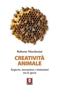 Creatività animale. Scoperte, invenzioni ...