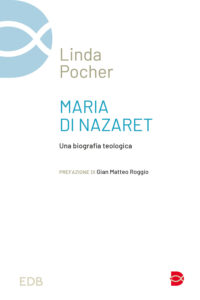 Maria di Nazaret. Una biografia teologica