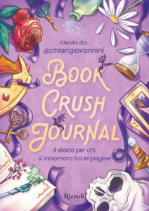 Book crush journal. Il diario per chi si i...