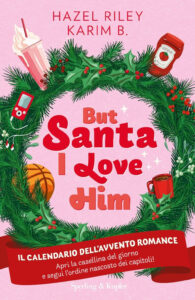 But Santa, I love him. Il calendario dell'...
