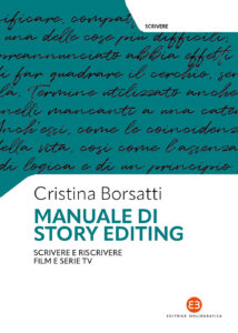 Manuale di story editing. Scrivere e riscrivere film e serie tv