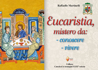 Eucaristia, mistero da: conoscere, vivere