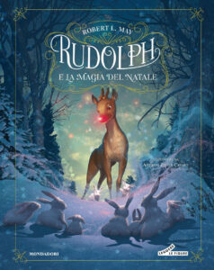 Rudolph e la magia del Natale. Ediz. a colori
